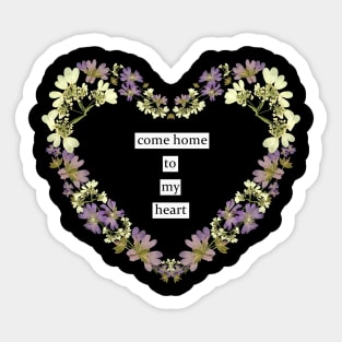 come home to my heart Sticker